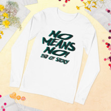 No Means NoUnisex Long Sleeve Tee